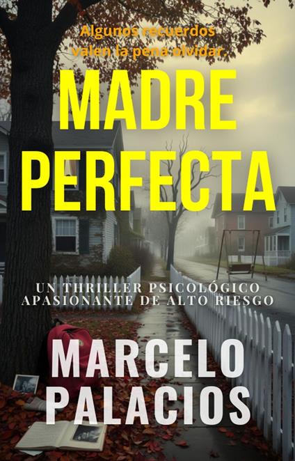 Madre Perfecta: un Thriller Psicológico Apasionante de Alto Riesgo
