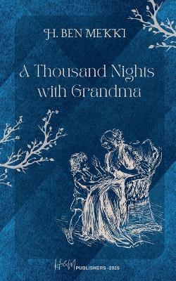 A Thousand Nights with Grandma - H Ben Mekki - cover