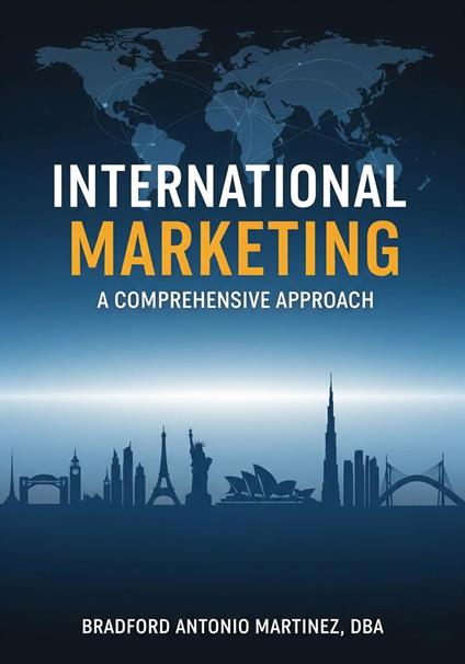 International Marketing: A Comprehensive Approach