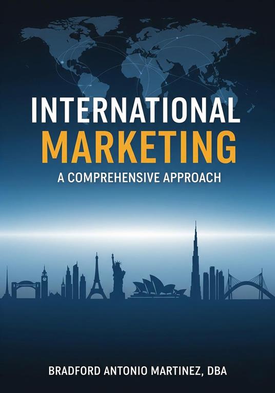 International Marketing: A Comprehensive Approach
