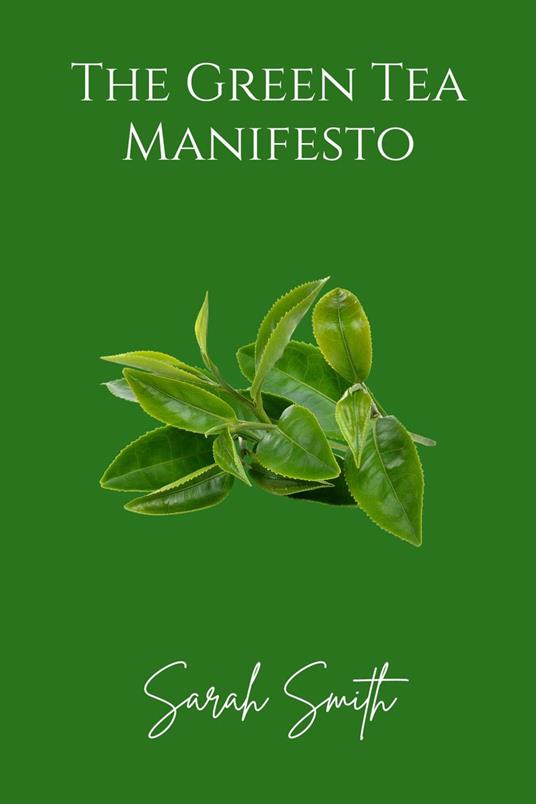 The Green Tea Manifesto
