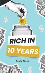 Rich in 10 Years