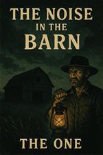 The Noise in the Barn