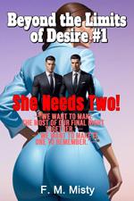 Beyond the Limits of Desire #1 : She Needs Two! : FMM Erotica