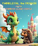 Twinkletail and the Rainbow Cloud Castle