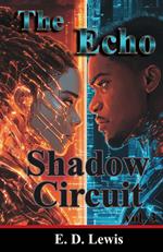 The Echo: Shadow Circuit