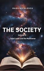 The Society, Dalai Lama and the Multiverse