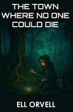 The Town Where No One Could Die