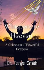Whispers to Heaven