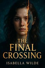 The Final Crossing