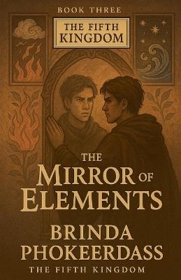 The Mirror of Elements - Brinda Phokeerdass - cover
