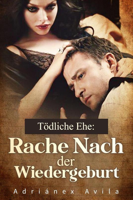 Tödliche Ehe: Rache Nach der Wiedergeburt