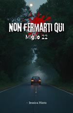 Non fermarti qui - Miglio 22