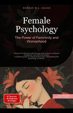 Female Psychology: The Power of Femininity and Womanhood