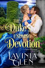 The Duke's Undying Devotion