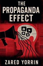 The Propaganda Effect