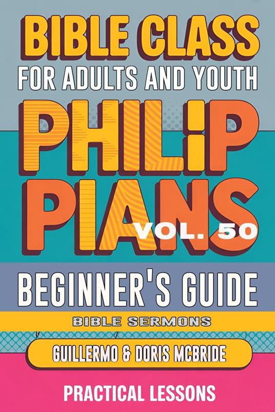 Bible Class for Adults and Youth: Beginner's Guide — Philippians