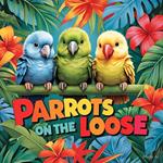 Parrots on the Loose