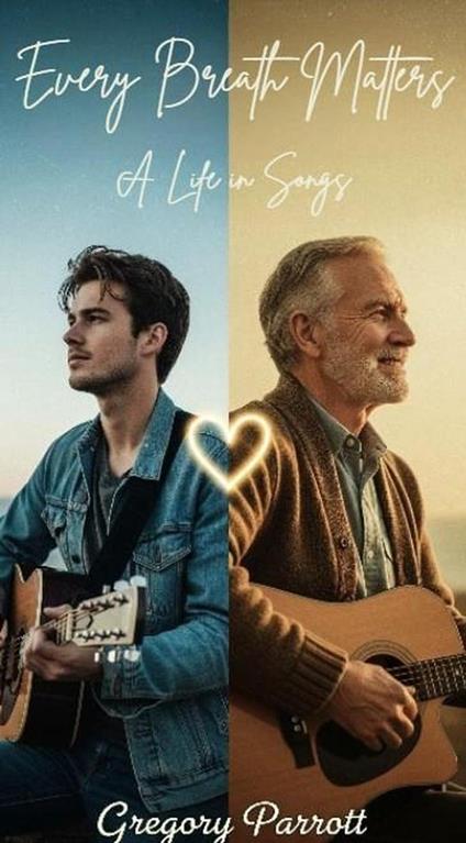 Every Breath Matters: A Life in Songs