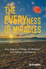 The Everyness of Miracle’s