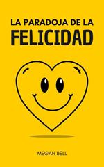 La Paradoja de la Felicidad
