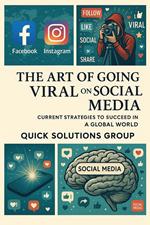 Going Viral on Social Media: Current Strategies to Succeed in a Global World