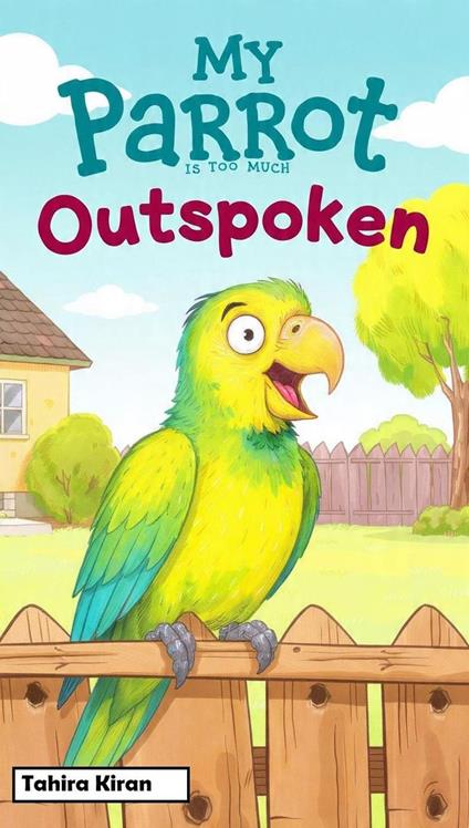 My Parrot Is Too Much Outspoken - Tahira kiran - ebook