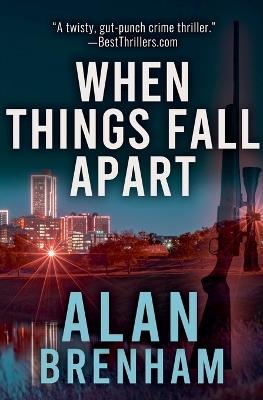 When Things Fall Apart - Alan Brenham - cover