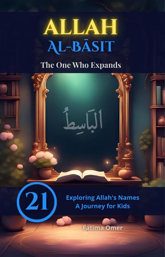 Allah Al-Basit - The One Who Expands - Fatima Omer - ebook