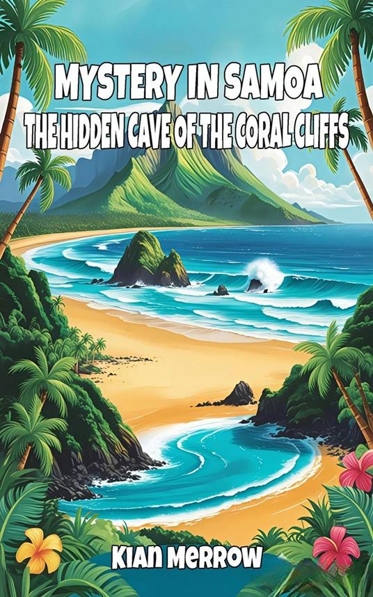 Mystery in Samoa: The Hidden Cave of the Coral Cliffs - Kian Merrow - ebook