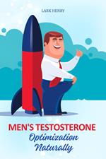 Men's Testosterone Optimization Naturally
