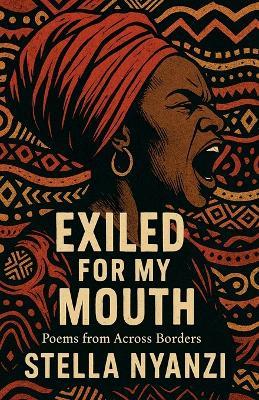 Exiled For My Mouth - Stella Nyanzi - cover