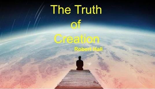 The Truth of Creation