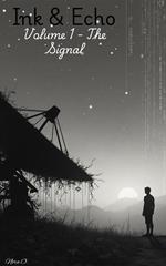 Ink & Echo: Volume 1 - The Signal