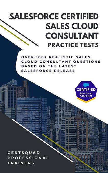 Salesforce Certified Sales Cloud Consultant Practice Tests