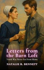 Letters from the Barn Loft: Truth Was Never Far From Home