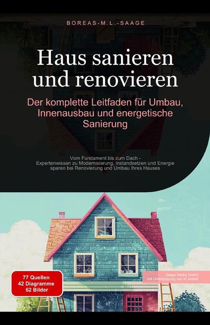 Haus sanieren und renovieren: Der komplette Leitfaden für Umbau, Innenausbau und energetische Sanierung
