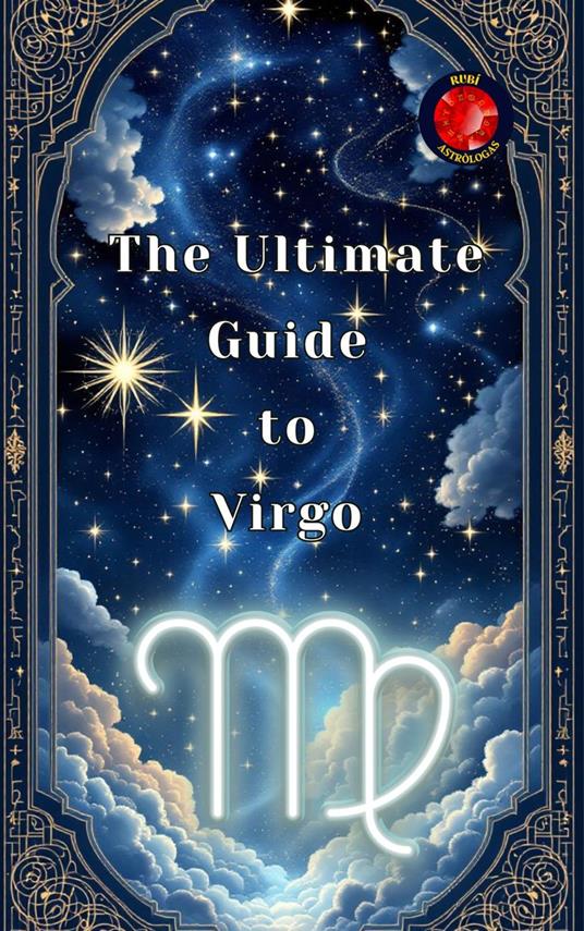 The Ultimate Guide to Virgo