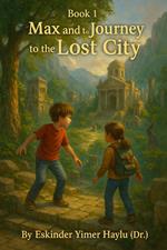 Max and the Journey to the Lost City