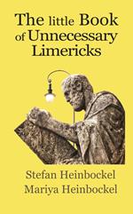 The Little Book of Unnecessary Limericks