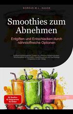 Smoothies zum Abnehmen: Entgiften und Entschlacken durch nährstoffreiche Optionen