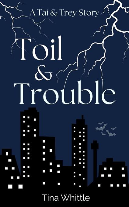 Toil & Trouble