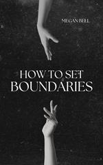 How to Set Boundaries