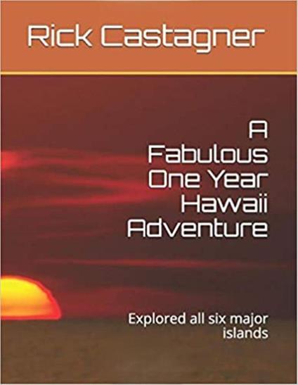 A Fabulous One Year Hawaii Adventure
