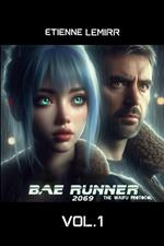 Bae Runner 2069: The Waifu Protocol Vol. 1