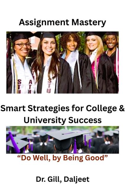 Assignment Mastery - Smart Strategies for College & University Success