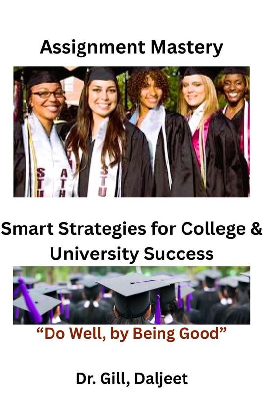 Assignment Mastery - Smart Strategies for College & University Success