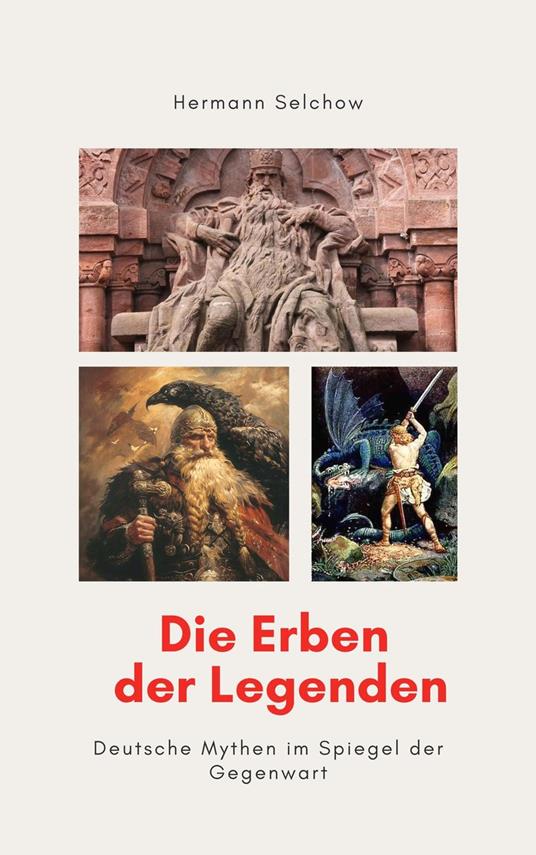 Die Erben der Legenden – Deutsche Mythen im Spiegel der Gegenwart