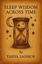 Sleep Wisdom Across Time