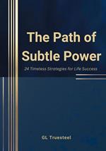 The Path of Subtle Power
